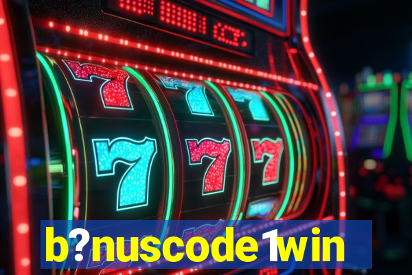 b?nuscode1win