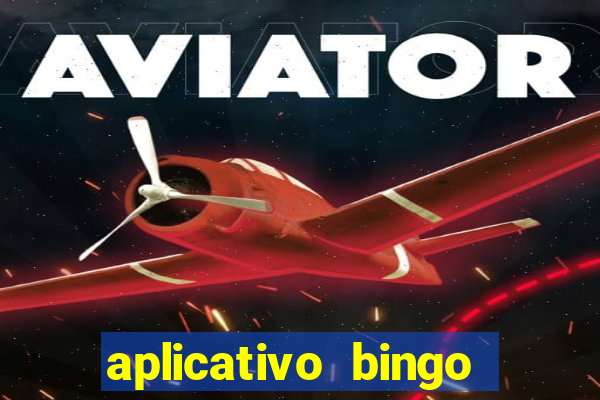 aplicativo bingo paga mesmo