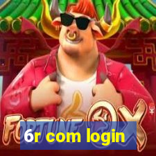 6r com login