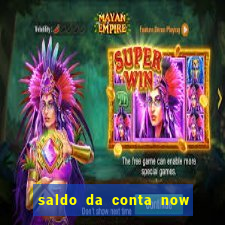 saldo da conta now big win