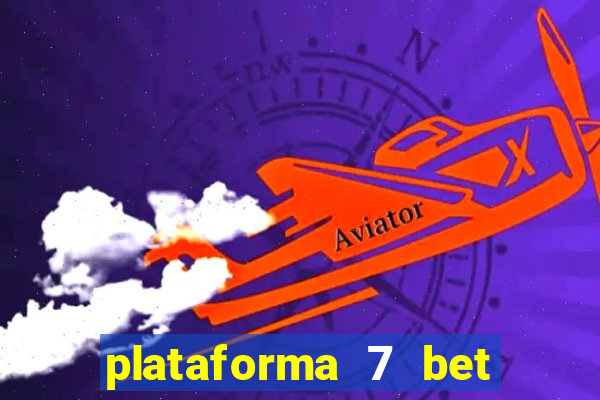 plataforma 7 bet paga mesmo