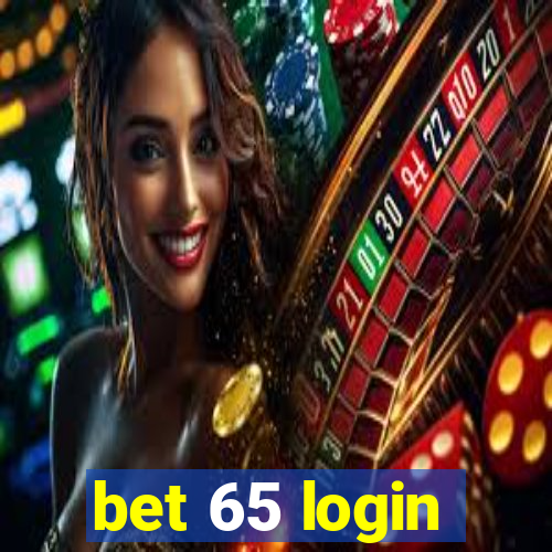 bet 65 login