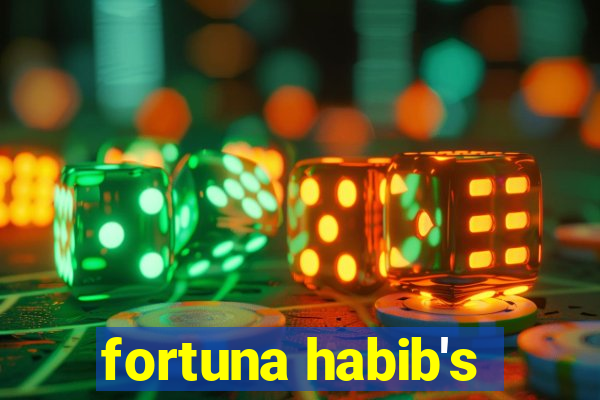 fortuna habib's