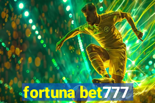 fortuna bet777