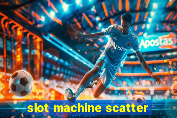 slot machine scatter