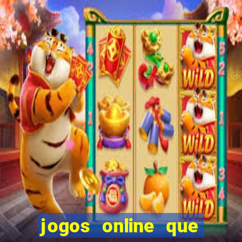 jogos online que ganha dinheiro de verdade