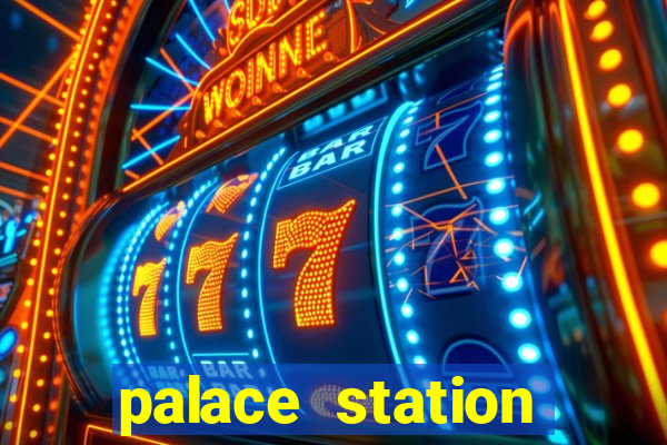 palace station hotel & casino las vegas