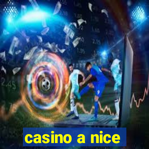 casino a nice