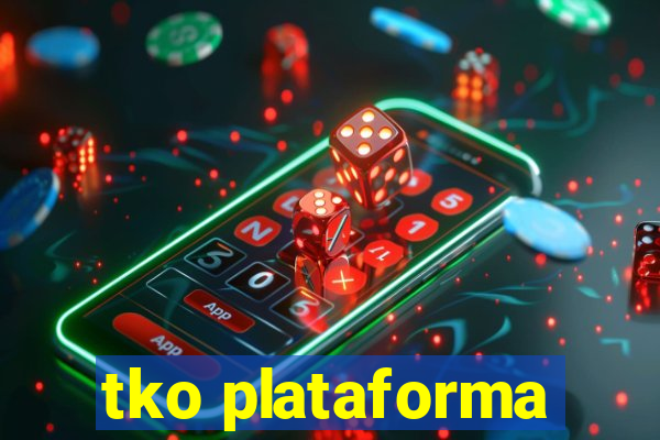 tko plataforma