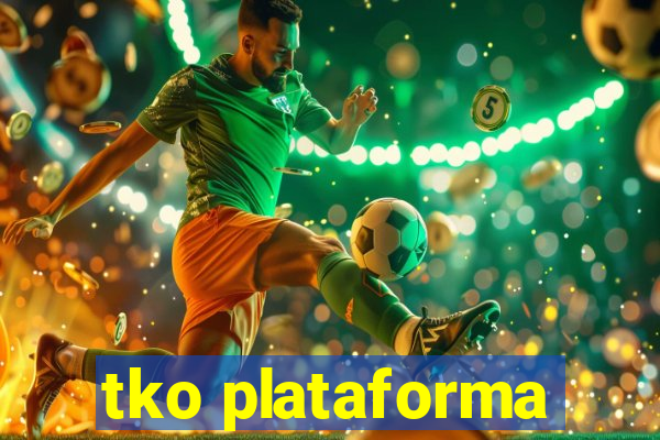 tko plataforma