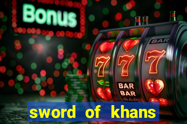 sword of khans slot free play