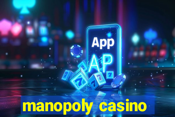 manopoly casino