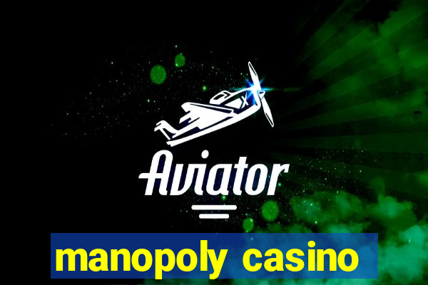 manopoly casino