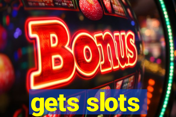 gets slots