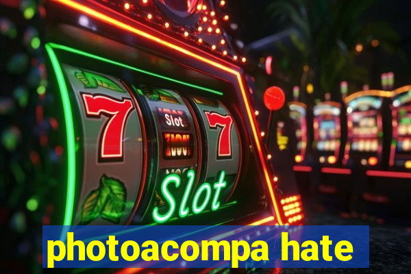 photoacompa hate