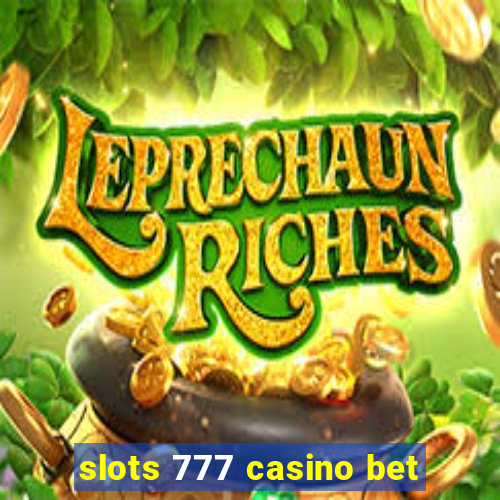 slots 777 casino bet