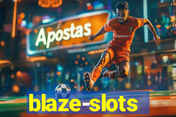 blaze-slots