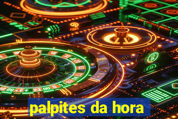 palpites da hora