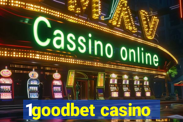 1goodbet casino