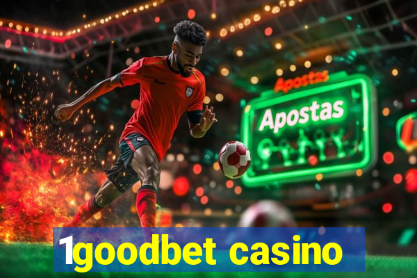 1goodbet casino