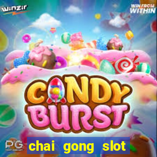 chai gong slot play free