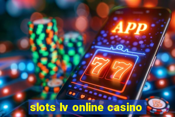 slots lv online casino