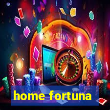 home fortuna