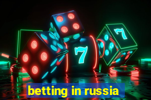 betting in russia