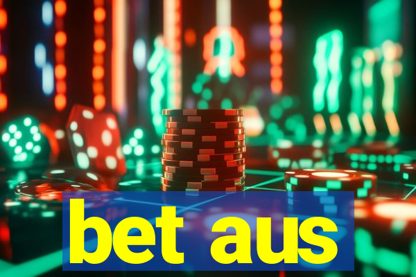 bet aus