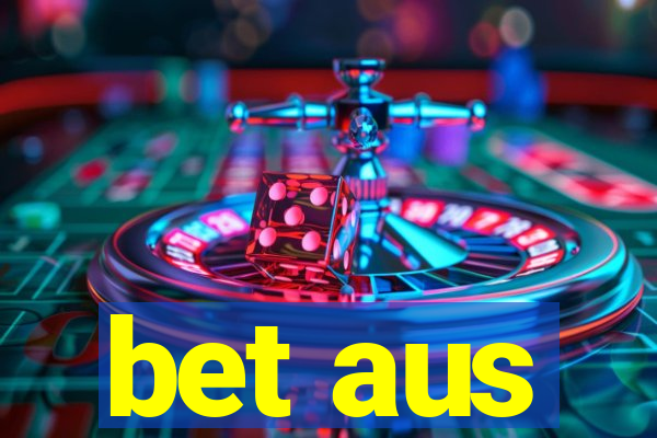 bet aus