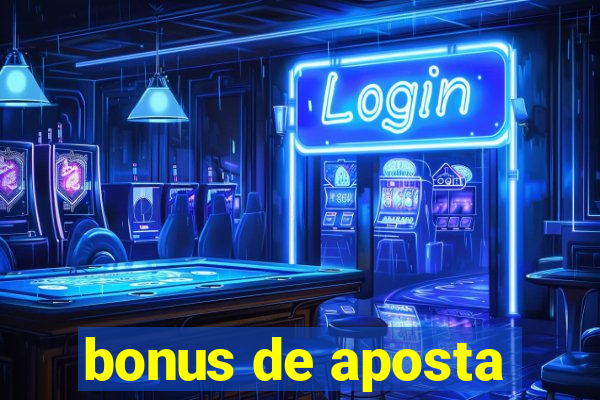 bonus de aposta