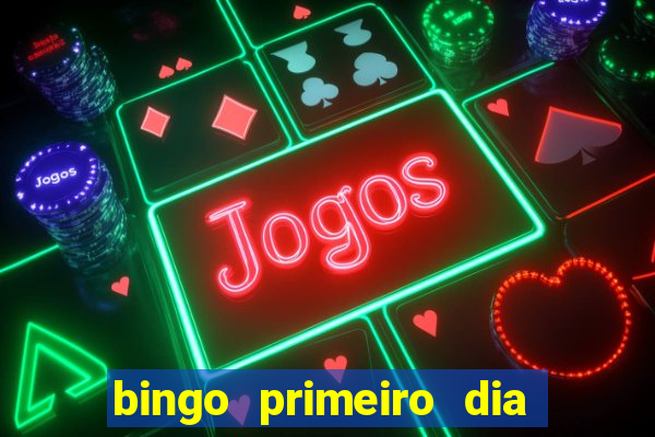 bingo primeiro dia de aula