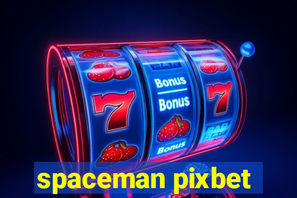 spaceman pixbet