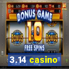 3.14 casino