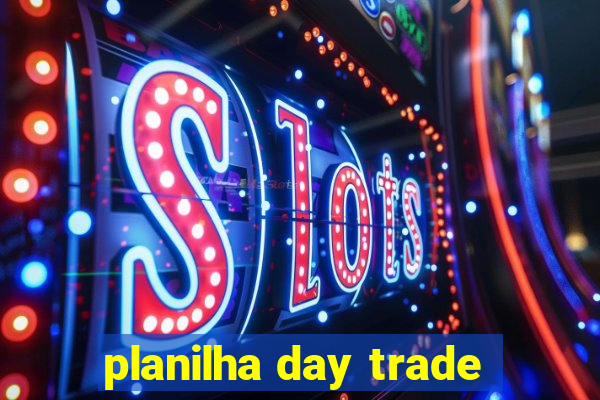 planilha day trade