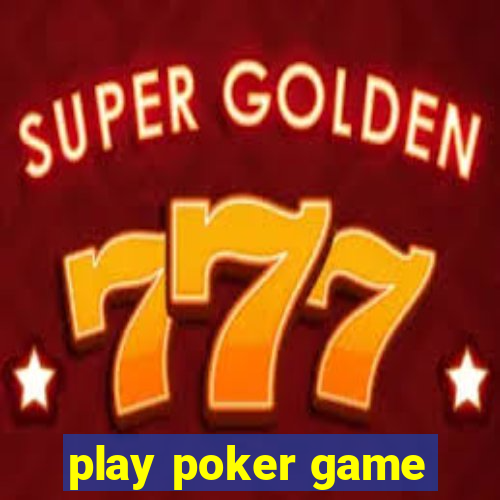 play poker game