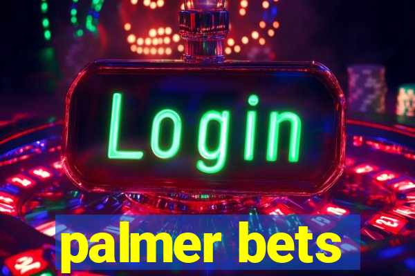 palmer bets