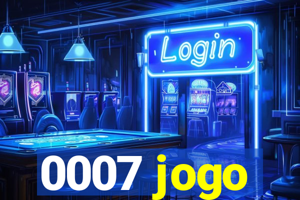 0007 jogo