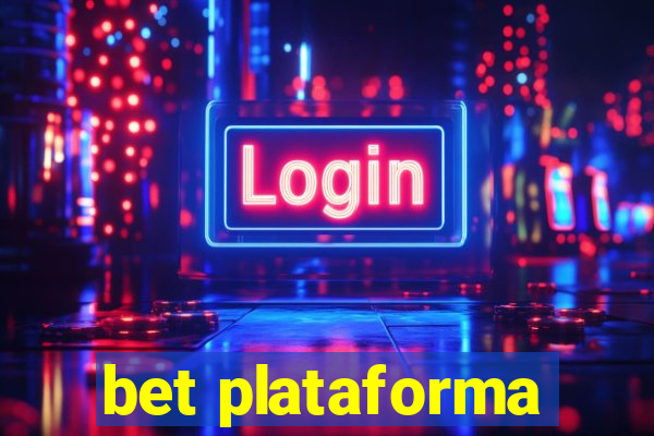 bet plataforma