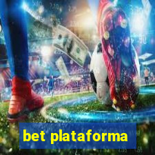 bet plataforma