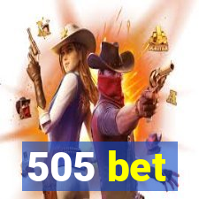 505 bet