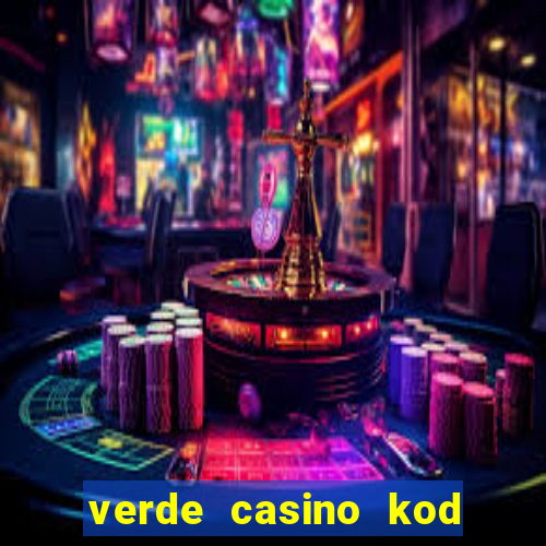 verde casino kod promocyjny 2023