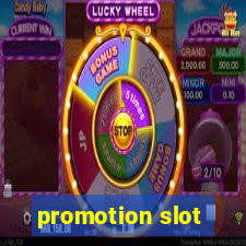 promotion slot