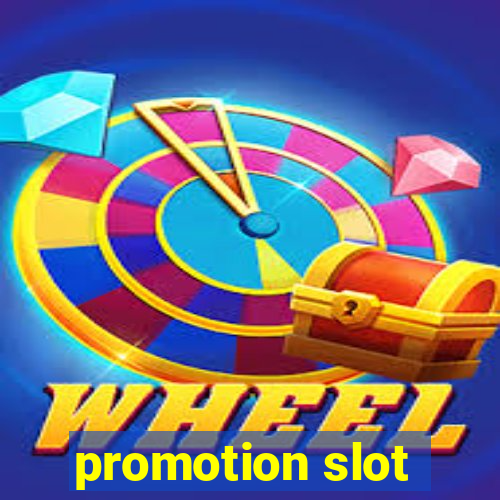 promotion slot