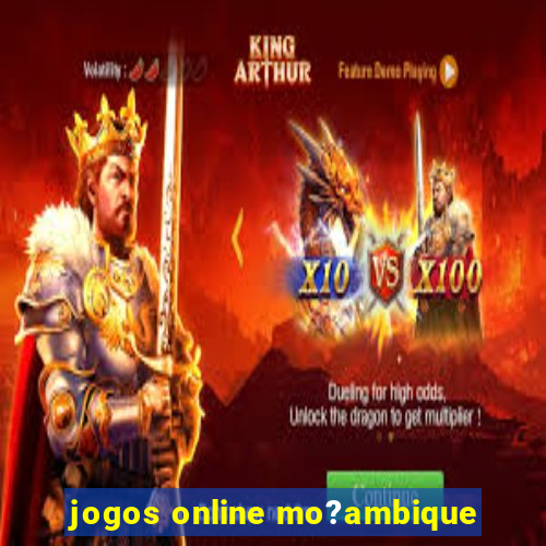 jogos online mo?ambique