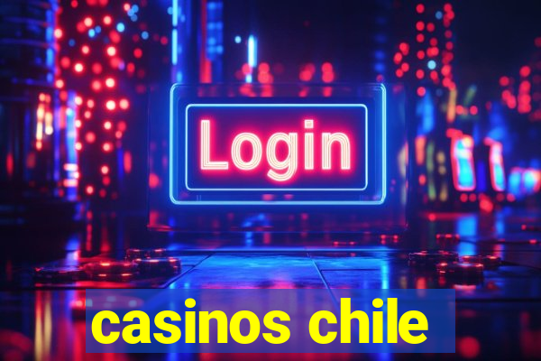 casinos chile