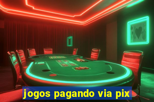 jogos pagando via pix