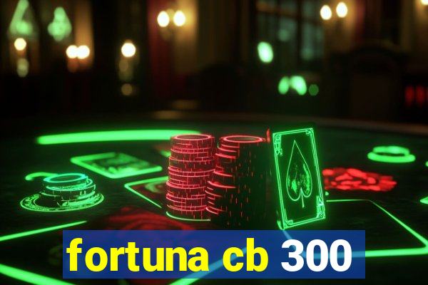 fortuna cb 300