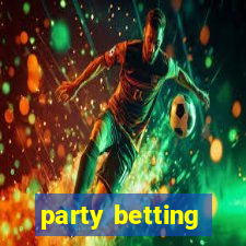 party betting