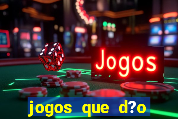 jogos que d?o dinheiro sem investir